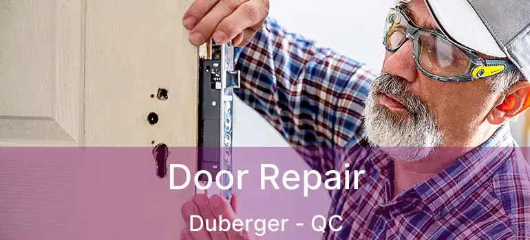  Door Repair Duberger - QC