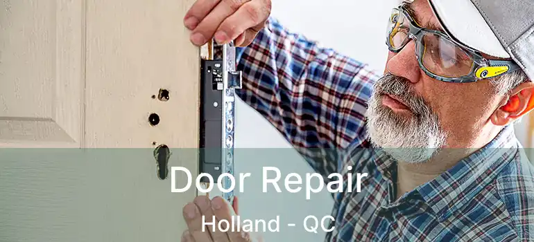  Door Repair Holland - QC