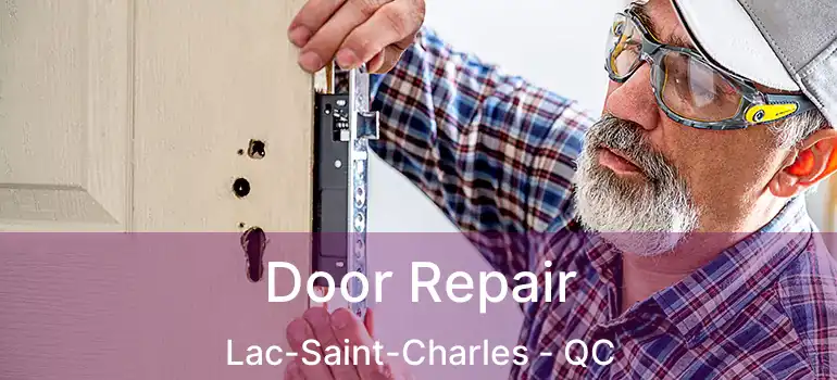  Door Repair Lac-Saint-Charles - QC