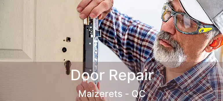  Door Repair Maizerets - QC