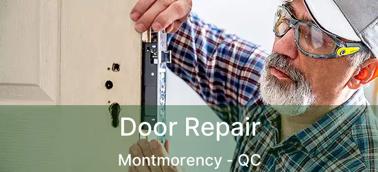  Door Repair Montmorency - QC