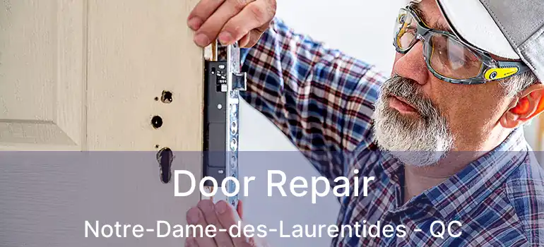  Door Repair Notre-Dame-des-Laurentides - QC