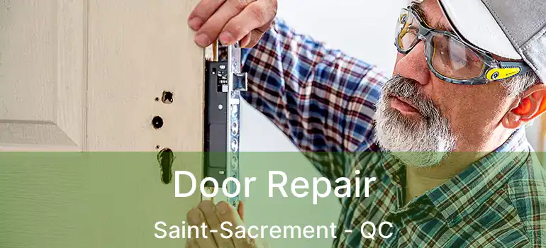 Door Repair Saint-Sacrement - QC