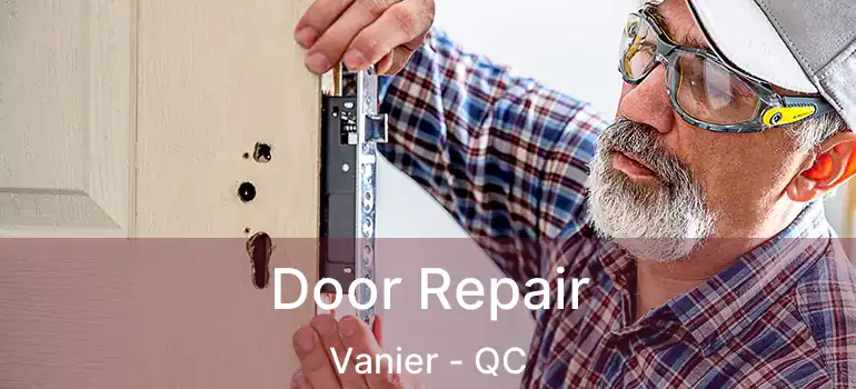  Door Repair Vanier - QC