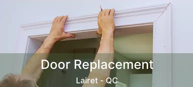  Door Replacement Lairet - QC