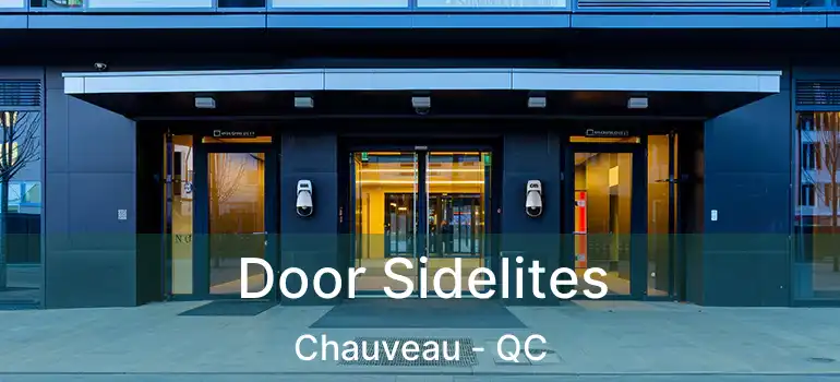  Door Sidelites Chauveau - QC