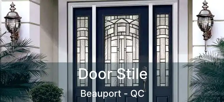  Door Stile Beauport - QC