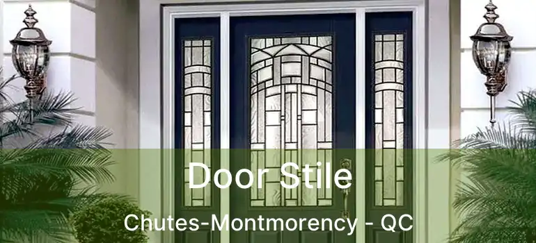  Door Stile Chutes-Montmorency - QC