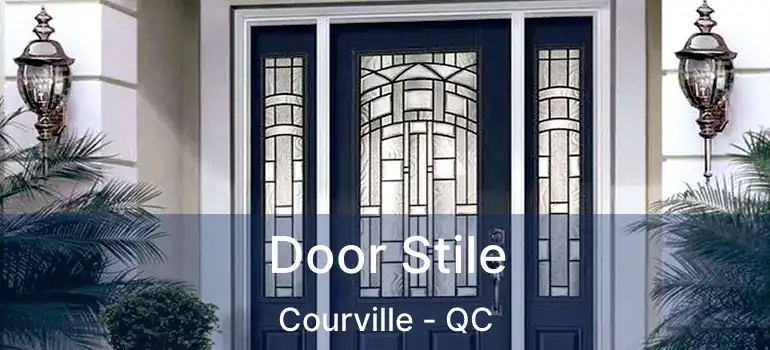  Door Stile Courville - QC