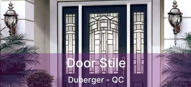  Door Stile Duberger - QC
