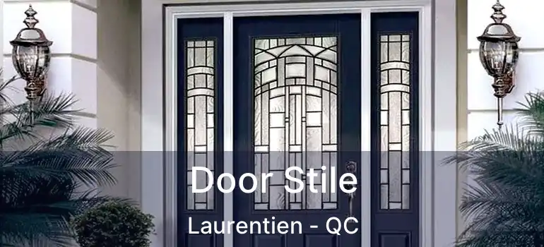  Door Stile Laurentien - QC