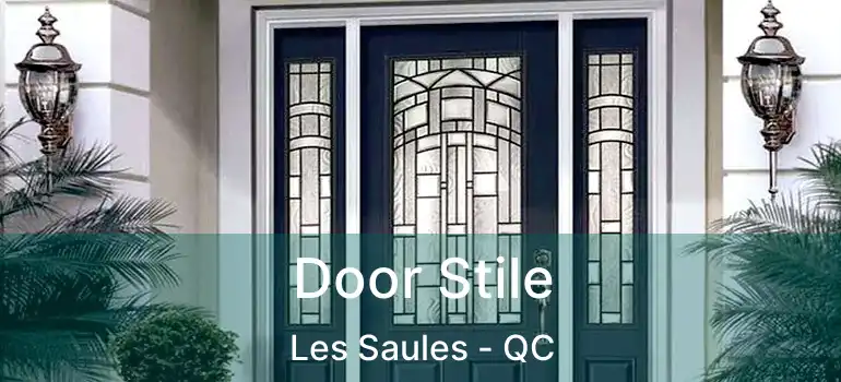 Door Stile Les Saules - QC