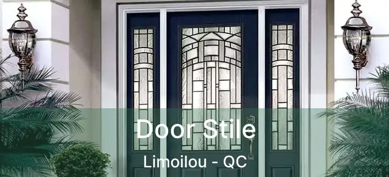  Door Stile Limoilou - QC