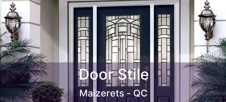  Door Stile Maizerets - QC