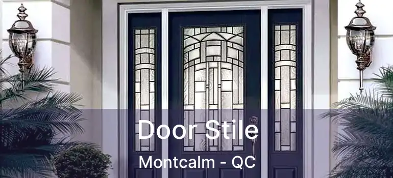  Door Stile Montcalm - QC