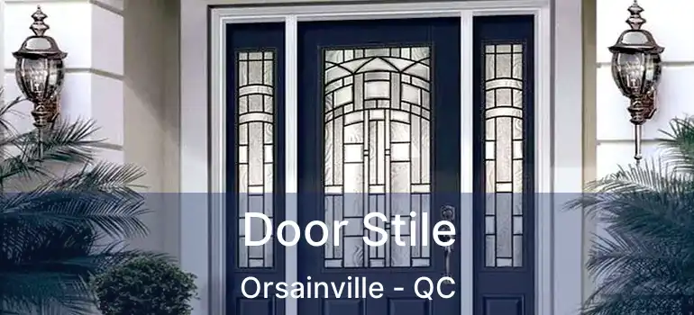  Door Stile Orsainville - QC