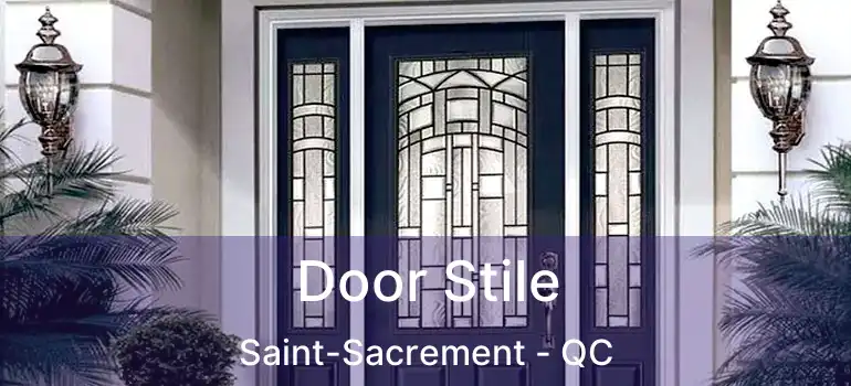 Door Stile Saint-Sacrement - QC