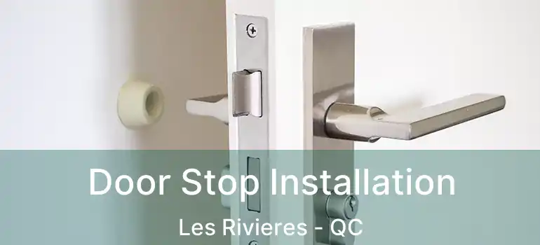  Door Stop Installation Les Rivieres - QC