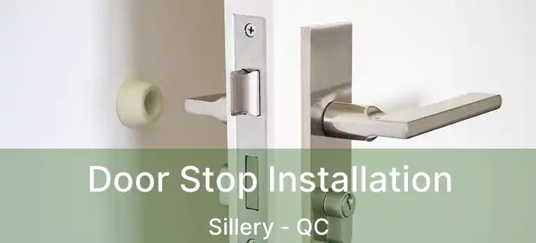  Door Stop Installation Sillery - QC