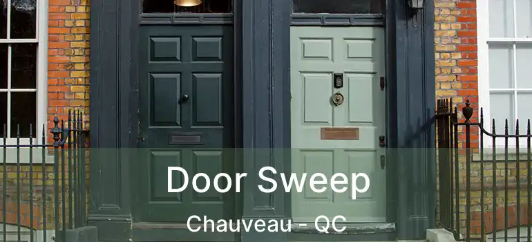 Door Sweep Chauveau - QC