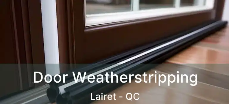  Door Weatherstripping Lairet - QC