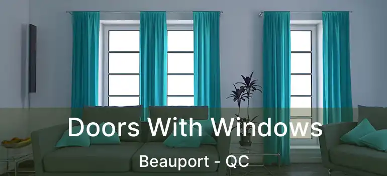  Doors With Windows Beauport - QC
