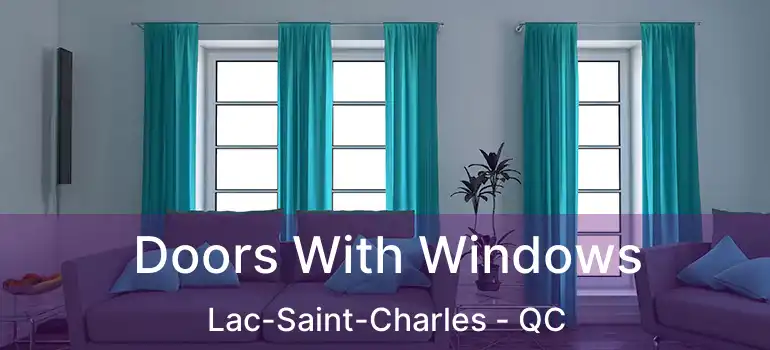  Doors With Windows Lac-Saint-Charles - QC