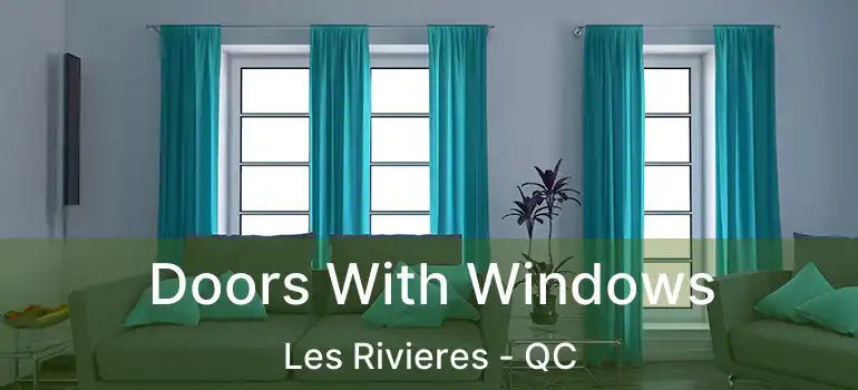  Doors With Windows Les Rivieres - QC