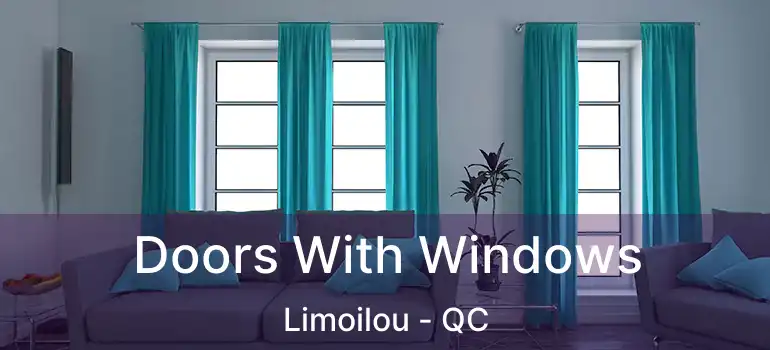  Doors With Windows Limoilou - QC