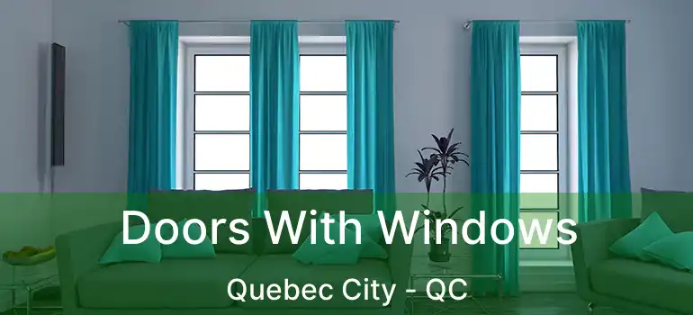  Doors With Windows Quebec City - QC