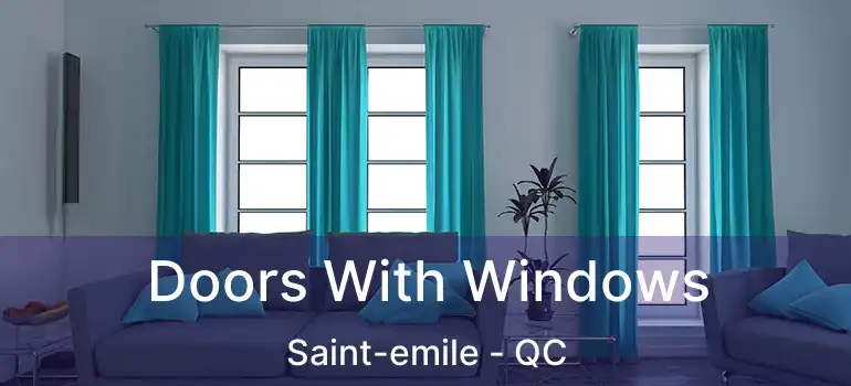  Doors With Windows Saint-emile - QC