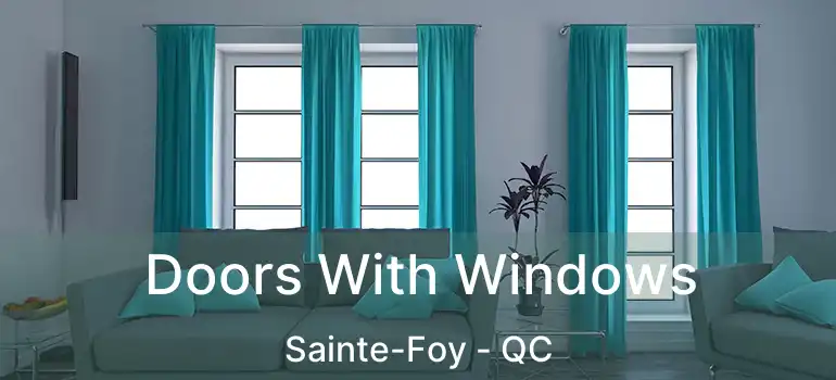  Doors With Windows Sainte-Foy - QC