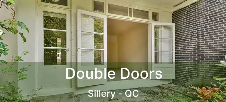  Double Doors Sillery - QC