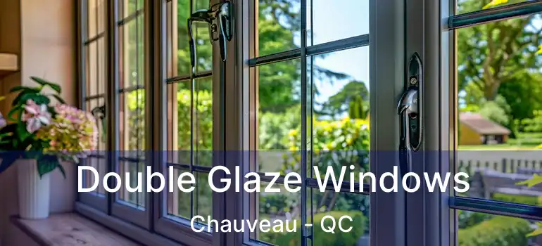  Double Glaze Windows Chauveau - QC