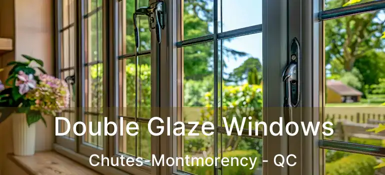  Double Glaze Windows Chutes-Montmorency - QC