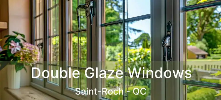  Double Glaze Windows Saint-Roch - QC