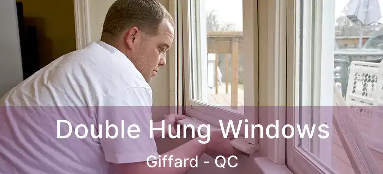  Double Hung Windows Giffard - QC