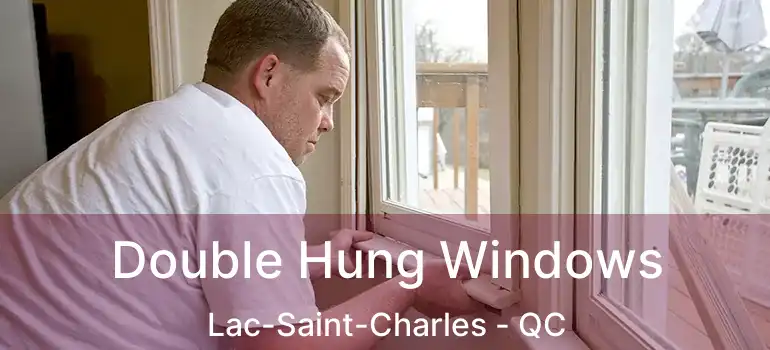  Double Hung Windows Lac-Saint-Charles - QC