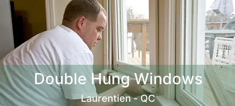  Double Hung Windows Laurentien - QC