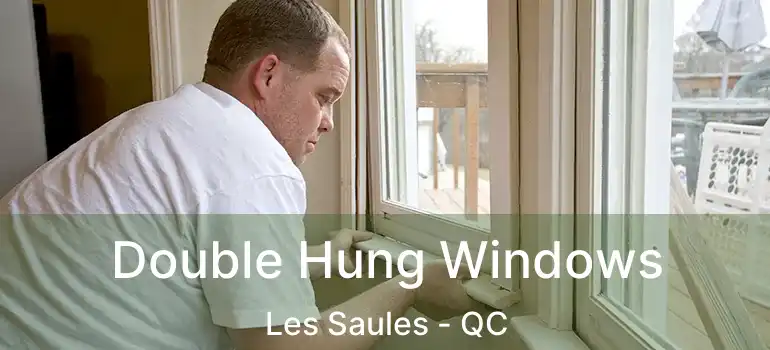  Double Hung Windows Les Saules - QC