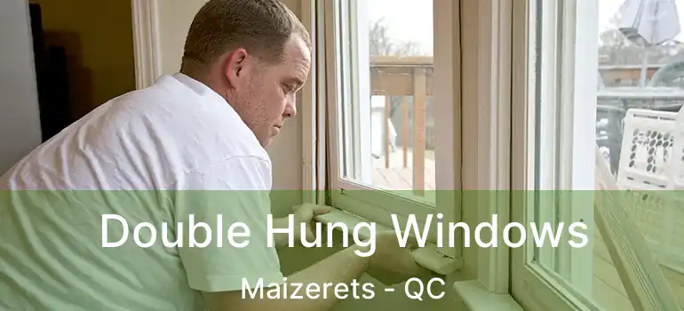  Double Hung Windows Maizerets - QC