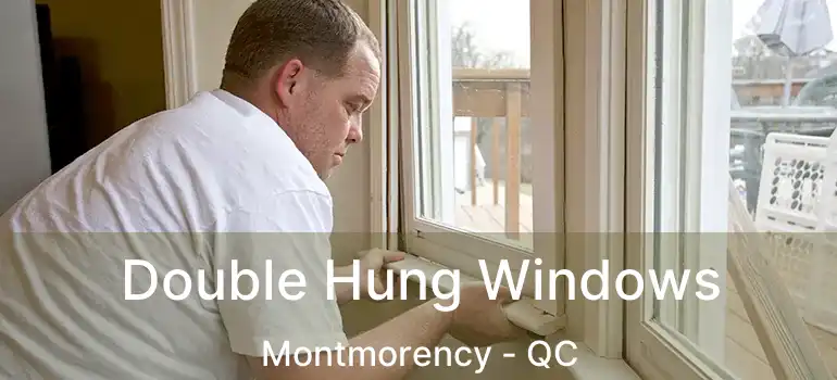  Double Hung Windows Montmorency - QC