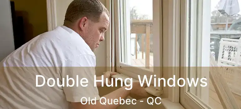  Double Hung Windows Old Quebec - QC