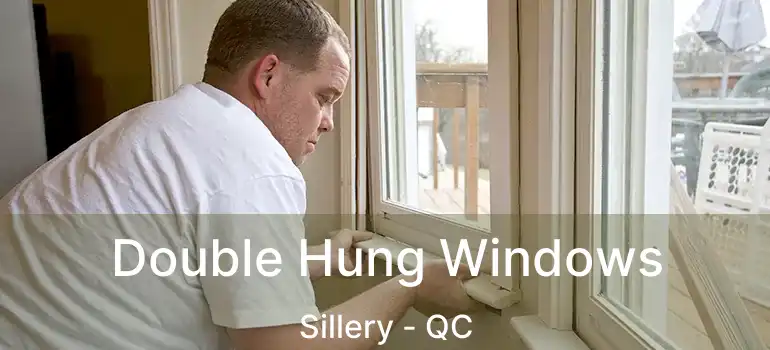  Double Hung Windows Sillery - QC