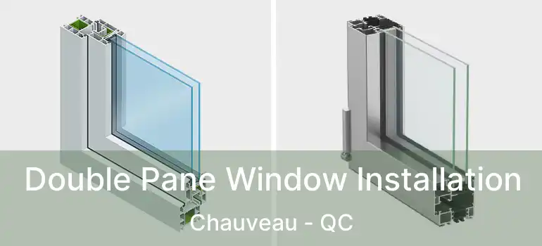  Double Pane Window Installation Chauveau - QC