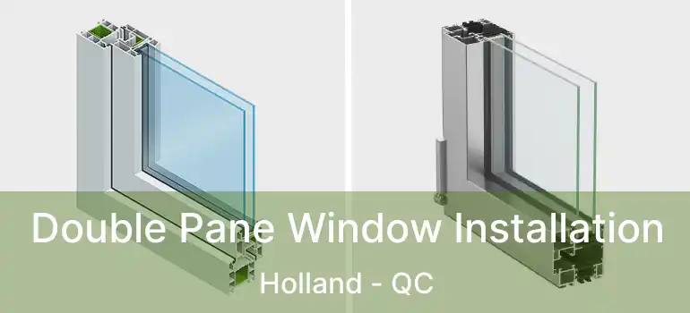  Double Pane Window Installation Holland - QC