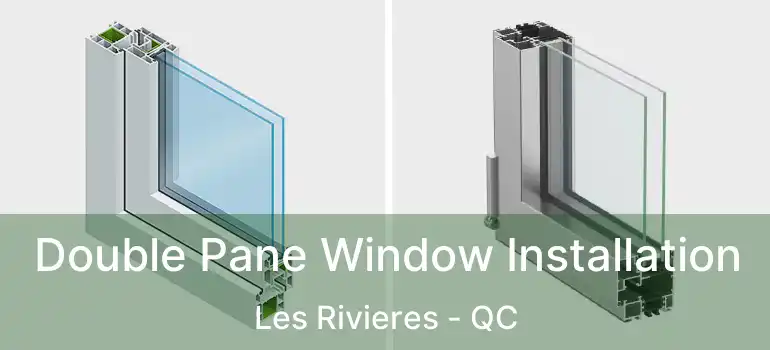  Double Pane Window Installation Les Rivieres - QC