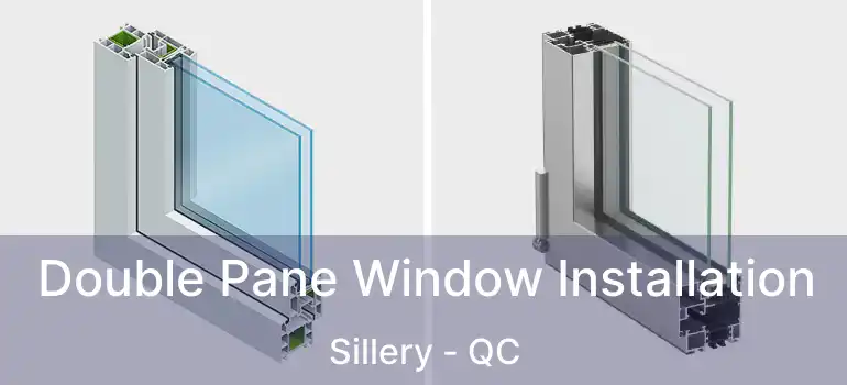  Double Pane Window Installation Sillery - QC