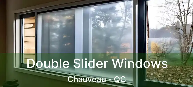  Double Slider Windows Chauveau - QC