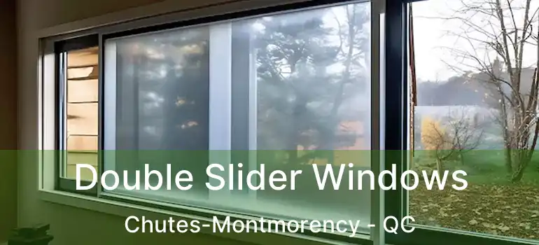  Double Slider Windows Chutes-Montmorency - QC